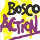 Bosco - Action