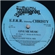 E.F. / R.R. (Featuring) Christy - Give Me Music